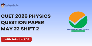 CUET 2026 Physics May 22 Shift 2 Question Paper- Download Answer Key and Solution PDF